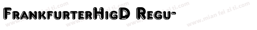 FrankfurterHigD Regu字体转换